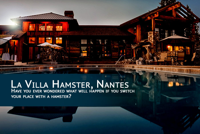 La Villa Hamster, Nantes- France