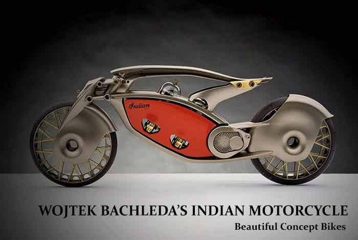 WOJTEK BACHLEDA’S INDIAN MOTORCYCLE CONCEPT